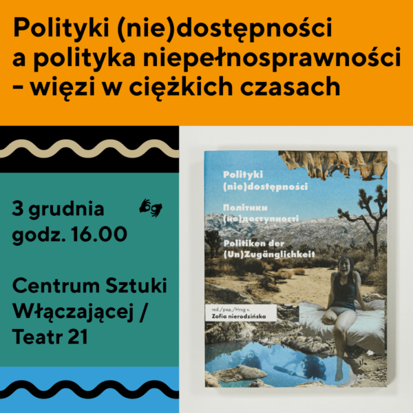 (Polski) Polityki (nie)dostępności a polityka niepełnosprawności – więzi w ciężkich czasach